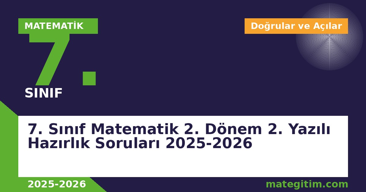7. Sınıf Matematik 2. Dönem 2. Yazılı Hazırlık Soruları 2025-2026